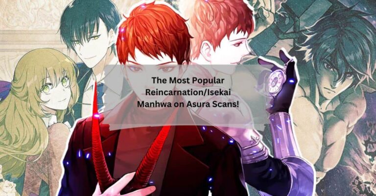 The Most Popular ReincarnationIsekai Manhwa on Asura Scans